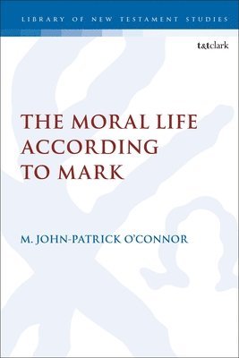 The Moral Life According to Mark 1