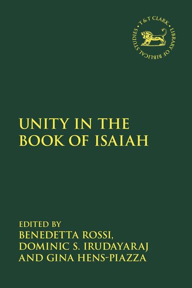 Benedetta Rossi, Dominic S. Irudayaraj, Gina Hens-Piazza - Unity in the Book of Isaiah, Häftad