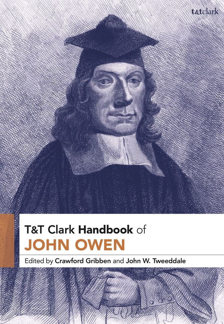 John W. Tweeddale, Crawford Gribben - T&T Clark Handbook of John Owen, Häftad