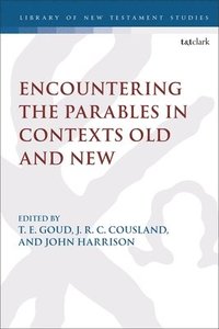 bokomslag Encountering the Parables in Contexts Old and New