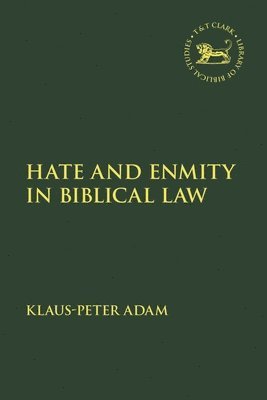 Hate and Enmity in Biblical Law 1