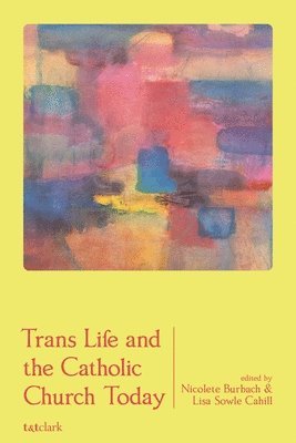 Trans Life and the Catholic Church Today 1