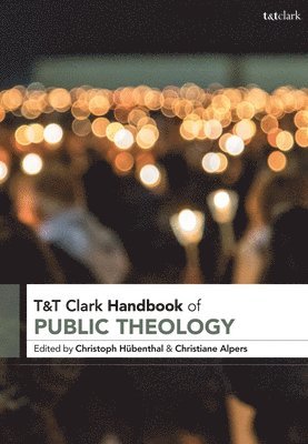 T&T Clark Handbook of Public Theology 1