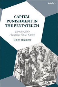 bokomslag Capital Punishment in the Pentateuch