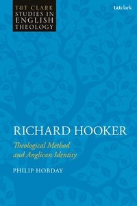 bokomslag Richard Hooker: Theological Method and Anglican Identity