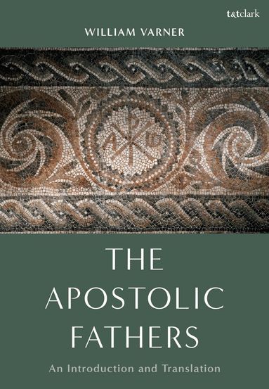 William Varner - Apostolic Fathers, Inbunden