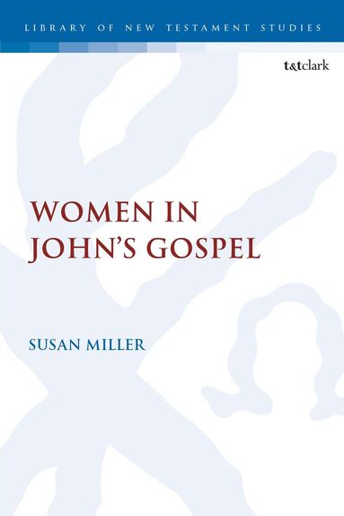 Susan Miller, Chris Keith - Women in John’s Gospel, Häftad