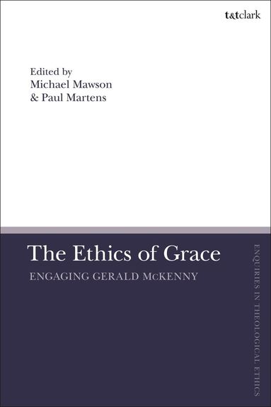 Paul Martens, Michael Mawson - Ethics of Grace, Häftad