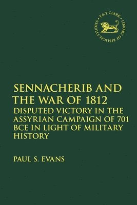 Sennacherib and the War of 1812 1
