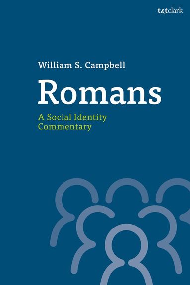 William S. Campbell, Kathy Ehrensperger, Philip Esler, Aaron Kuecker, J Brian Tucker, Petri Luomanen - Romans: A Social Identity Commentary, Häftad