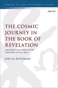 bokomslag The Cosmic Journey in the Book of Revelation