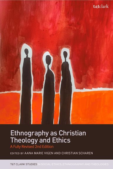 bokomslag Ethnography as Christian Theology and Ethics