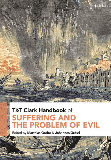 Matthias Grebe, Johannes Grössl - T&T Clark Handbook of Suffering and the Problem of Evil, Häftad