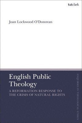 bokomslag English Public Theology: A Reformation Response to the Crisis of Natural Rights