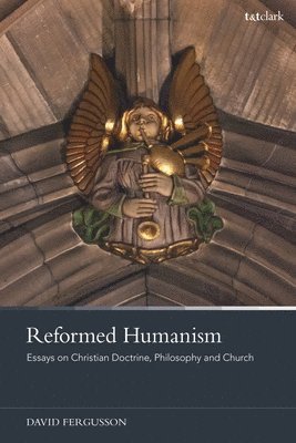 David Fergusson, UK) Fergusson, Professor David (University of Cambridge - Reformed Humanism, Inbunden