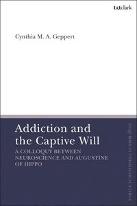 bokomslag Addiction and the Captive Will