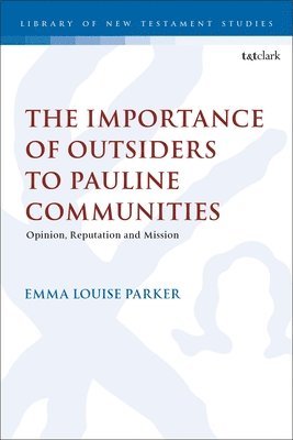 bokomslag The Importance of Outsiders to Pauline Communities