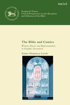 bokomslag The Bible and Comics: Women, Power and Representation in Graphic Narratives