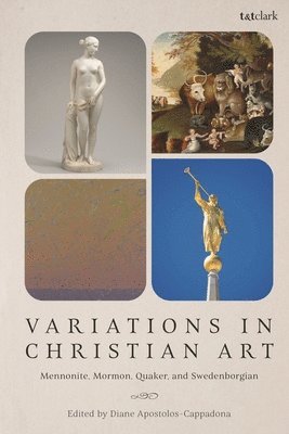 bokomslag Variations in Christian Art: Mennonite, Mormon, Quaker, and Swedenborgian