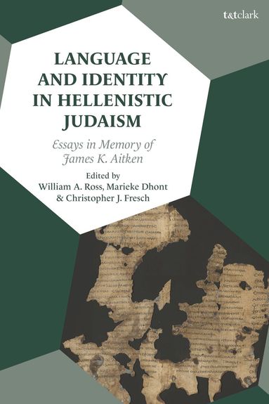 William A. Ross, Marieke Dhont, Christopher J. Fresch - Language and Identity in Hellenistic Judaism, Inbunden