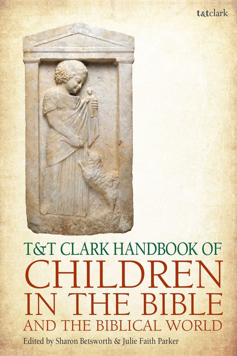 T&T Clark Handbook of Children in the Bible and the Biblical World 1