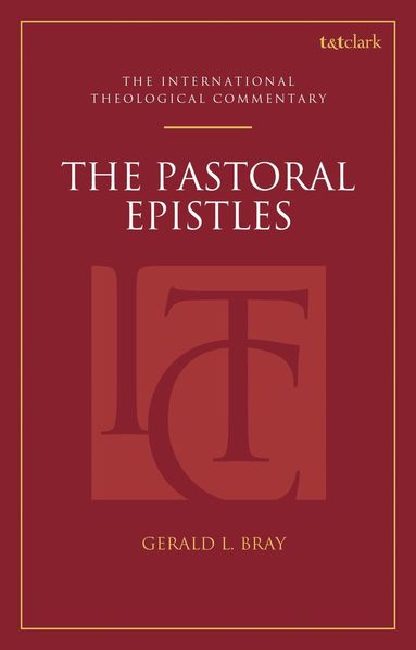 Gerald L. Bray, Michael Allen - Pastoral Epistles (ITC), Häftad