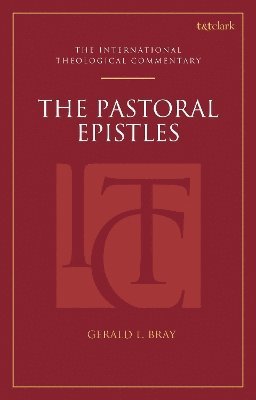 Gerald L. Bray, Professor Gerald L. (Beeson Divinity School) Bray, Michael Allen - Pastoral Epistles (ITC), Häftad
