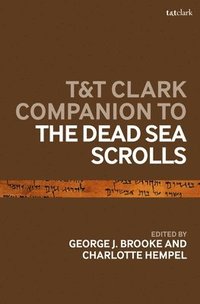 bokomslag T&t Clark Companion to the Dead Sea Scrolls