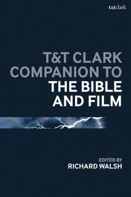 bokomslag T&T Clark Companion to the Bible and Film