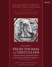 bokomslag The Reception of Jesus in the First Three Centuries: Volume 2