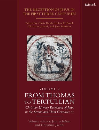 Chris Keith, Helen K. Bond, Christine Jacobi, Jens Schröter - Reception of Jesus in the First Three Centuries: Volume 2, Häftad