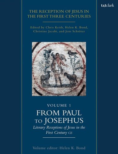 Chris Keith, Helen K. Bond, Christine Jacobi, Jens Schröter - Reception of Jesus in the First Three Centuries: Volume 1, Häftad