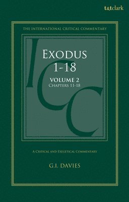 Exodus 1-18: A Critical and Exegetical Commentary 1