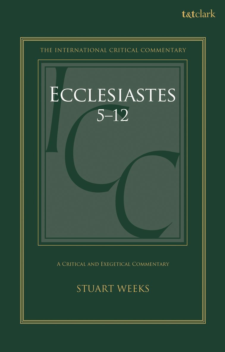 Stuart Weeks, UK) Weeks, Dr Stuart (Durham University - Ecclesiastes 5-12, Häftad