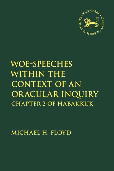 Michael Floyd, Laura Quick, Jacqueline Vayntrub - Woe-Speeches within the Context of an Oracular Inquiry, Häftad