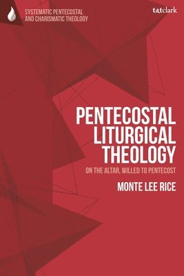 bokomslag Pentecostal Liturgical Theology