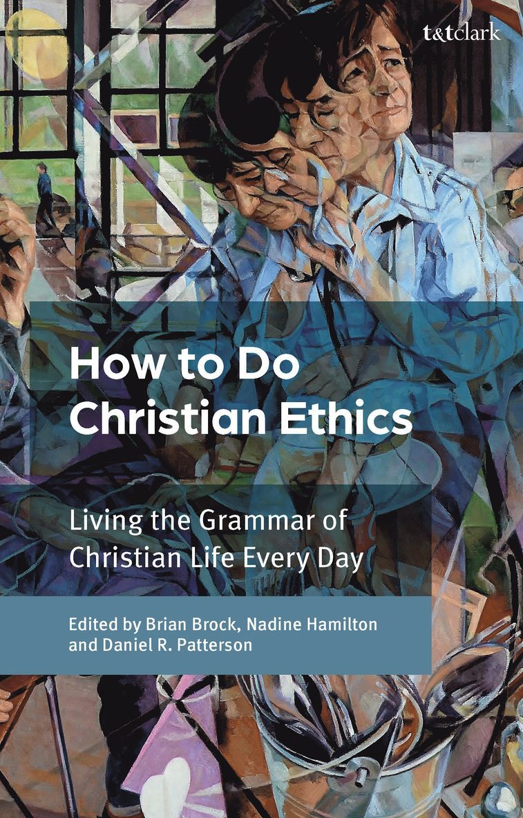 How To Do Christian Ethics 1