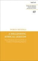 A Hellenistic Ethical Lexicon: Three Hundred and Seven Rules of Conduct of Expanding Empires