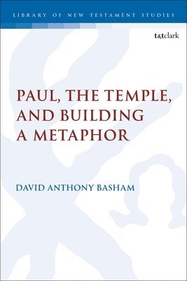 bokomslag Paul, the Temple, and Building a Metaphor