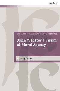 bokomslag John Webster's Vision of Moral Agency