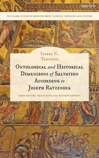 bokomslag Ontological and Historical Dimensions of Salvation According to Joseph Ratzinger