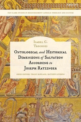 bokomslag Ontological and Historical Dimensions of Salvation According to Joseph Ratzinger