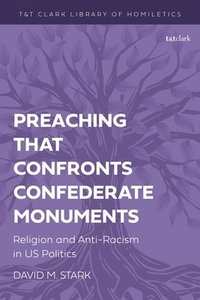 bokomslag Preaching that Confronts Confederate Monuments