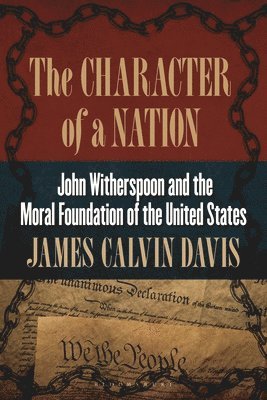 James Calvin Davis, Dr. James Calvin Davis - Character of a Nation, Inbunden