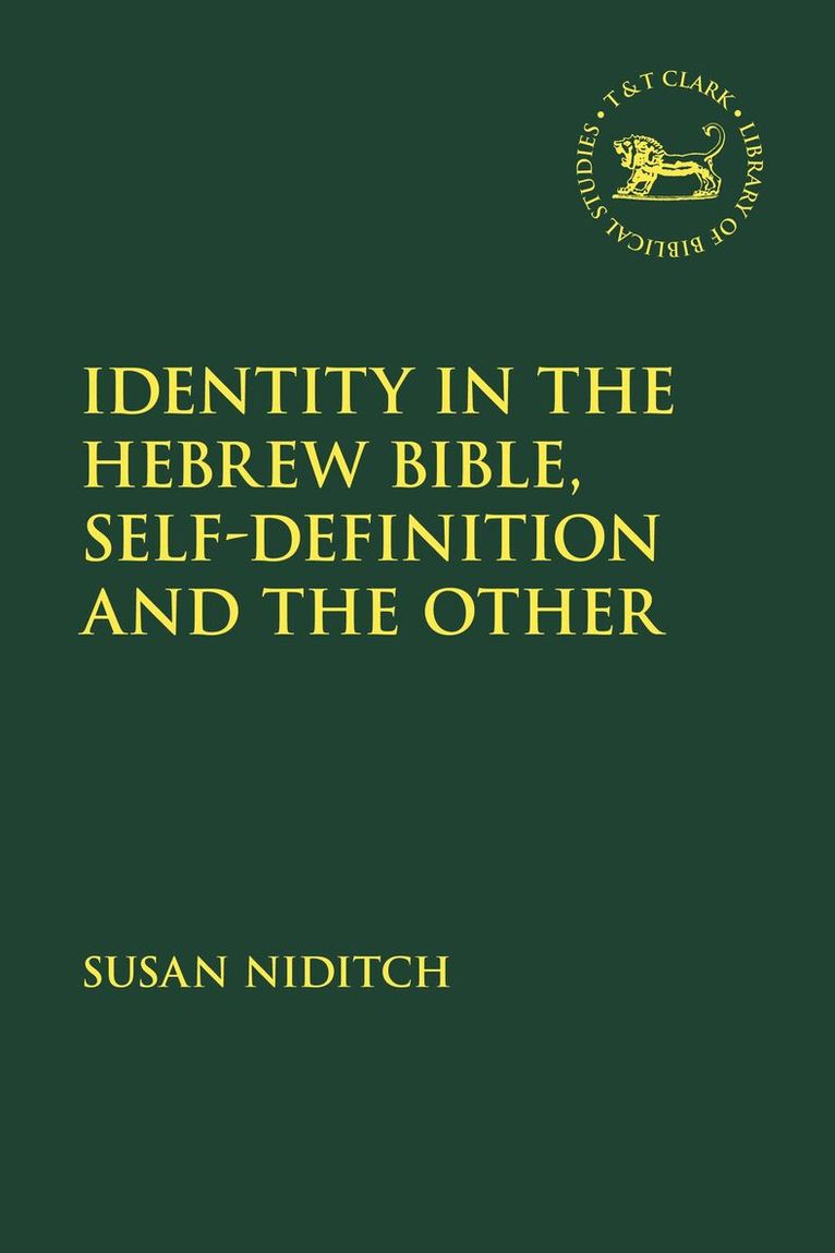 Identity in  the Hebrew Bible, Self-Definition and the Other