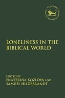 Ekaterina Kozlova, Laura Quick - Loneliness in the Biblical World, Inbunden