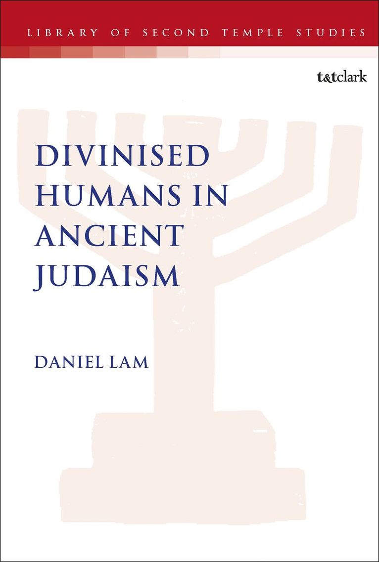 Divinised Humans in Ancient Judaism
