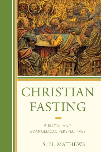 S.H. Mathews - Christian Fasting, Häftad