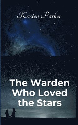 Parker - Warden Who Loved the Stars, Häftad