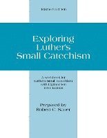 bokomslag Exploring Luther's Small Catechism